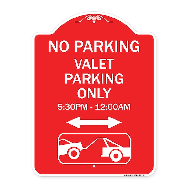 Signmission No Parking Valet Parking Only 5-30pm-12-00am Aluminum Sign, 18" x 24", RW-1824-23791 A-DES-RW-1824-23791 - main